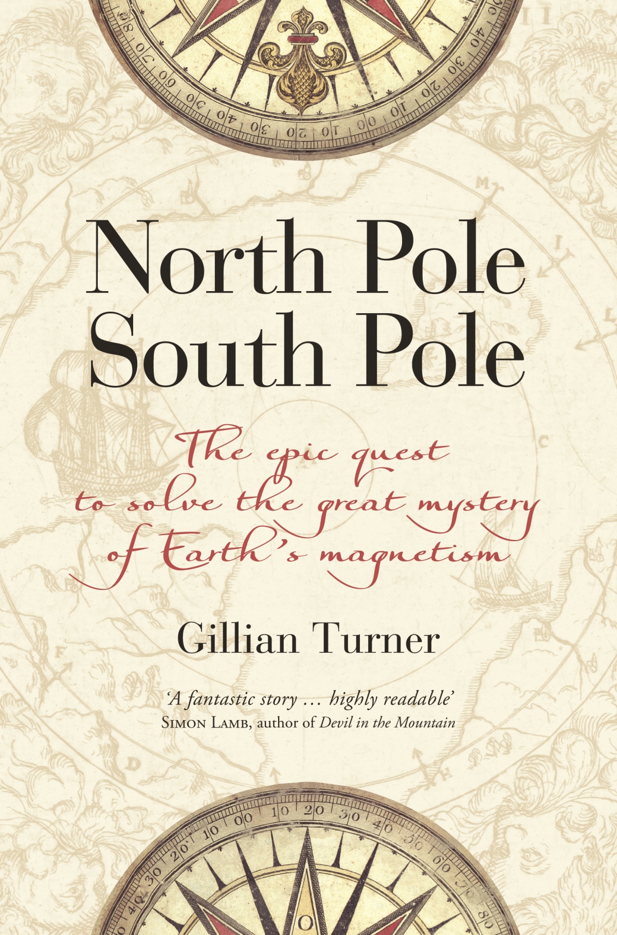 North Pole, South Pole: The epic quest to solve the great mystery of